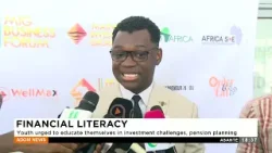 Financial Literacy: Youth urged to educate themselves in investment challenges, pension planning.