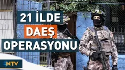 Son Dakika: İçişleri Bakanı Ali Yerlikaya Duyurdu! 21 İlde DAEŞ Operasyonu | NTV