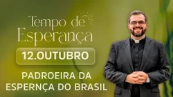 Patroness of Hope of Brazil | Time of Hope | 10/12/26
