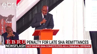 CS Aden Duale warns that delayed SHA remittances attract monthly penalties. #ebrunews