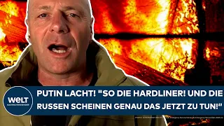 PUTIN'S WAR: "That's what the hardliners say! And the Russians seem to be doing exactly that now!...
