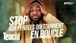 Stop aux pensées qui tournent en boucle ! - Teach! - Athoms Mbuma