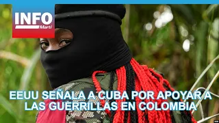 US accuses Cuba of supporting guerrillas in Colombia