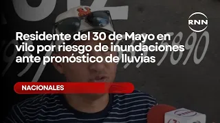 Residente del 30 de Mayo en vilo por riesgo de inundaciones ante pronóstico de lluvias