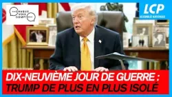 19eme jour de guerre au Moyent-Orient : Trump de plus en plus isolé | Chaque voix compte - 18/03/26