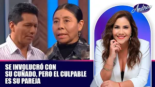 Se involucró con su cuñado, pero el culpable es su pareja | Andrea