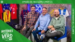 HISTÒRIES DEL VERD EP. 20 (PART 2) - NICO LÓPEZ, ENTRENADOR DEL FELANITX