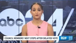 ABC24 News Update | Council members' next steps after delayed vote