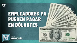 LABOR SHIFT | Employers can now legally pay salaries in dollars