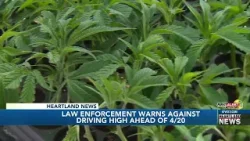 Law enforcement warns against driving high ahead of 4/20