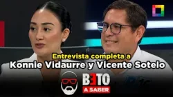 Beto a Saber - ABR 02 - ENTREVISTA COMPLETA A KONNIE VIDAURRE Y VICENTE SOTELO | Willax