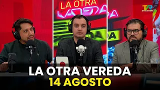 LA OTRA VEREDA 14 AGO: Renuncia Ducó y Mega Reforma