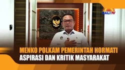 MENKO POLKAM PEMERINTAH HORMATI ASPIRASI DAN KRITIK MASYARAKAT