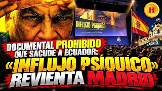 El documental prohibido que sacude a Ecuador: Influjo Psíquico revienta Madrid