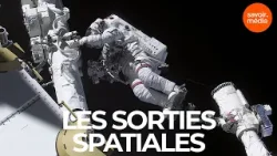 Les sorties spatiales - Condensé de science - Astronomie