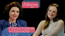 Diálogos: Políticas públicas na educação