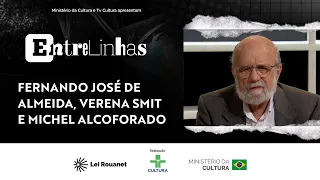 Entrelinhas: Fernando José de Almeida, Verena Smit, and Michel Alcoforado - 212 | 07/17/26
