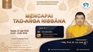 Achieving Tad-aṅga Nibbāna || P.My Prof. Dr. Lie Jasa, M.T.