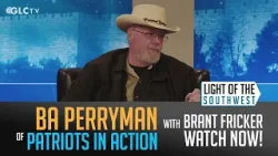 Б.А. Перриман из организации Patriots in Action о программе "Свет Юго-Запада" - Эпизод: 2026-12