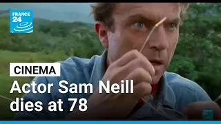 Jurassic Park, The Piano, The Tudors... New Zealand actor Sam Neill dies at 78 • FRANCE 24 English