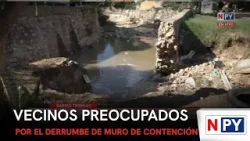 Vecinos preocupados por el derrumbe de muro de contención de arroyo Vecinos preocupados por el derrumbe de muro de contención de arroyo
