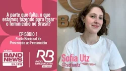 Episódio 1: A parte que falta: o que estamos fazendo para frear o feminicídio no Brasil? Episódio 1: A parte que falta: o que estamos fazendo para frear o feminicídio no Brasil?