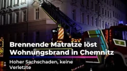 Brennende Matratze löst Wohnungsbrand in Chemnitz aus