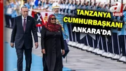 Tanzanya Cumhurbaşkanı Ankara'da! Başkan Erdoğan resmi törenle karşıladı | A Haber