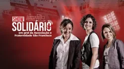 Show Solidário em prol ao Barco Hospital Papa Francisco com Cantoras de Deus Show Solidário em prol ao Barco Hospital Papa Francisco com Cantoras de Deus