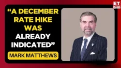 Fed Rate Hike In December? Julius Baer’s Mark Matthews Decodes The Market Mood | Business News
