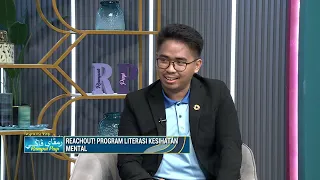 Rampai Pagi 16 September 2026, Wawancara - Reachout! Program Literasi Kesihatan Mental