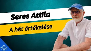 Pirkadat: Seres Attila - A hét értékelése