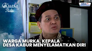 Warga Murka, Kepala Desa Kabur Menyelamatkan Diri | BLUSUKAN | KUASA ILAHI