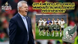MÉXICO, cerca del MUNDIAL y LEJOS del FUTBOL. AGUIRRE debe replantear ante Bélgica | Futbol Picante