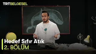 Hedef Sıfır Atık | Atıksız Mutfak ve Geri Dönüşüm (2. Bölüm) | TRT Belgesel