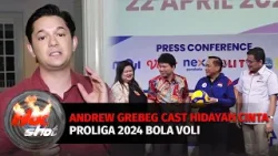 Andrew Andika Grebeg Cast Hidayah Cinta, Proliga 2024 Suguhkan Permainan Voli | Hot Shot