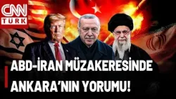 Ankara, ABD-İran Müzakeresine Ne Diyor? "Müzakere Masası Nerede Kurulursa Kurulsun Destek Vereceğiz"
