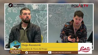 #PatagoniaRural Diego Kusanovic – Ganadero de Tierra del Fuego