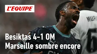 Besiktas 4-1 OM: Marseille humiliated in Turkey, match debrief