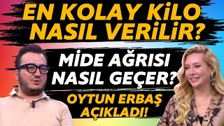 What is the easiest way to lose weight? Here is how to get rid of stomach pain! Oytun Erbaş explains
