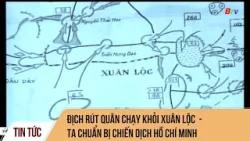 Địch rút quân chạy khỏi Xuân Lộc  - ta chuẩn bị Chiến dịch Hồ Chí Minh