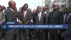 Afrique : accélération des travaux du Corridor de Lobito