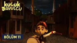 Küçük Davulcu | 11.Bölüm