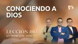 Escuela Sabática Práctica ?/ Lección #2: Conociendo a Dios