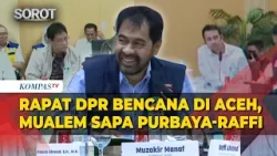 Gubernur Aceh Mualem Sapa Menkeu Purbaya-Raffi Ahmad di Rapat DPR Bahas Pemulihan Pascabencana