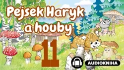 Pejsek Haryk a houby | Kapitola 11/16 | Audiokniha