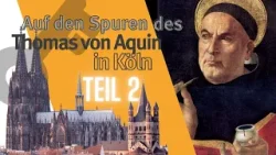 Thomas von Aquin in Köln I Teil 2: Der „stumme Ochse“: Das älteste schriftliche Zeugnis