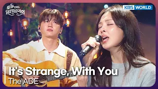 The ADE - It's Strange, With You [Open Concert : EP.1584] | KBS KOREA 260802