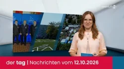 der tag | Die Nachrichten vom 12.10.2026