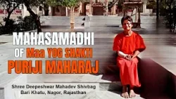 Mahasamadhi of Maa Yog Shakti Puriji Maharaj #BariKhatu Mahasamadhi of Maa Yog Shakti Puriji Maharaj #BariKhatu